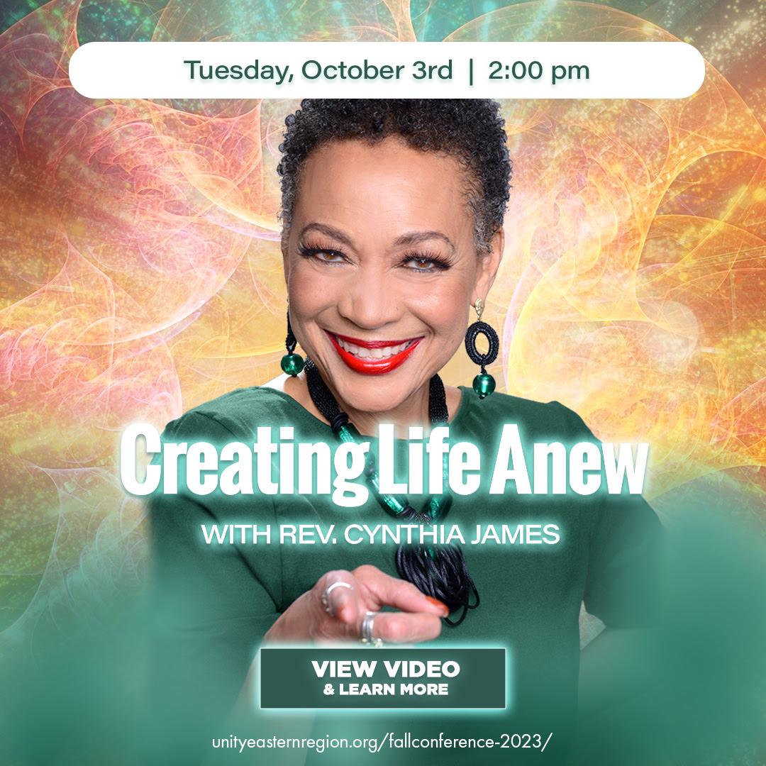Creating Life Anew Facilitated by Rev. Cynthia James
